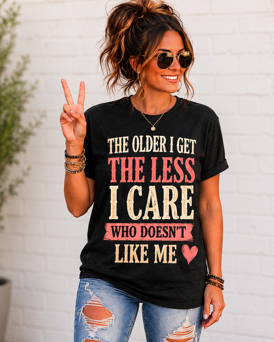 The Older I Get The Less I Care Girl T-Shirt
