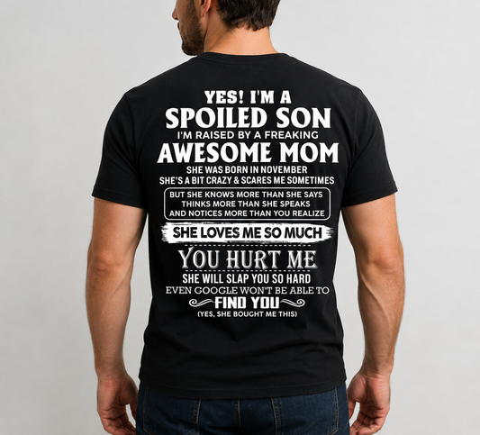 Yes I'M a Spoiled Son Awesome MoM Men's T-Shirt